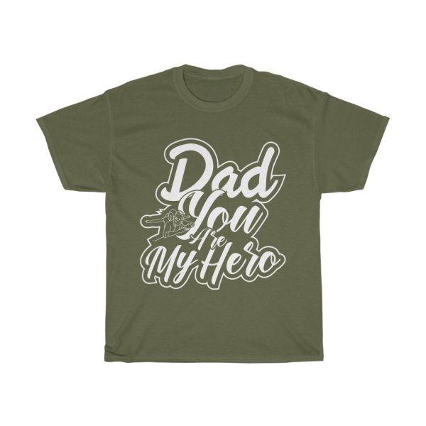 Dad You Are My Hero Shirt Design 1