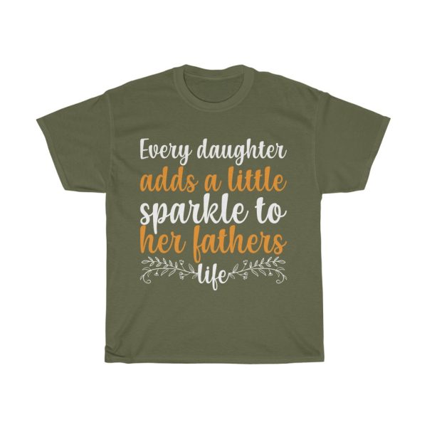 Every Daughter Adds A Little Sparkle To Her Father’s Life Shirt