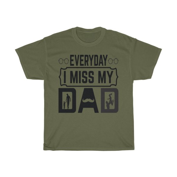 Everyday I Miss My Dad Shirt