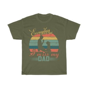 Everyday Is Miss My Dad Shirt