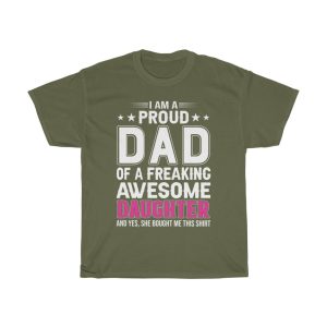 I Am A Proud Dad Of A Freaking Awesome Daughter Shirt Design 1