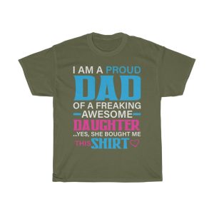 I Am A Proud Dad Of A Freaking Awesome Daughter Shirt Design 2