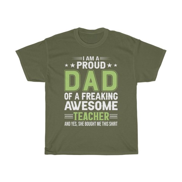 I Am A Proud Dad Of A Freaking Awesome Teacher Shirt