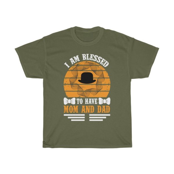 I Am Blessed To Have Mom And Dad Shirt Design 4