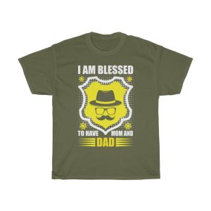 I Am Blessed To Have Mom And Dad Shirt Design 5