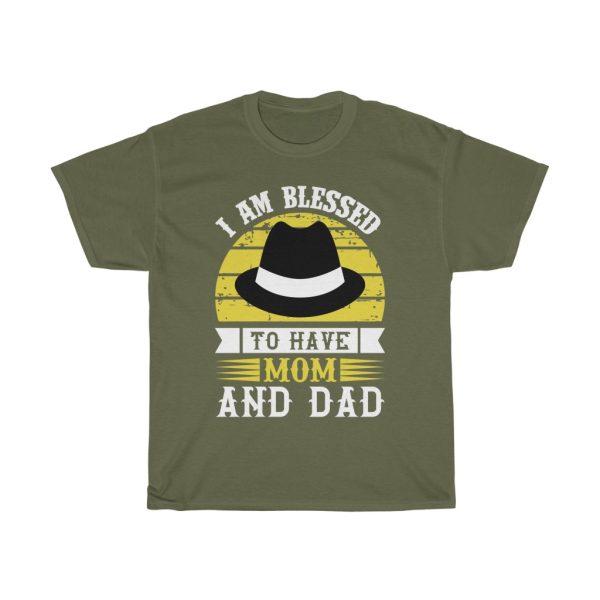 I Am Blessed To Have Mom And Dad Shirt Design 9