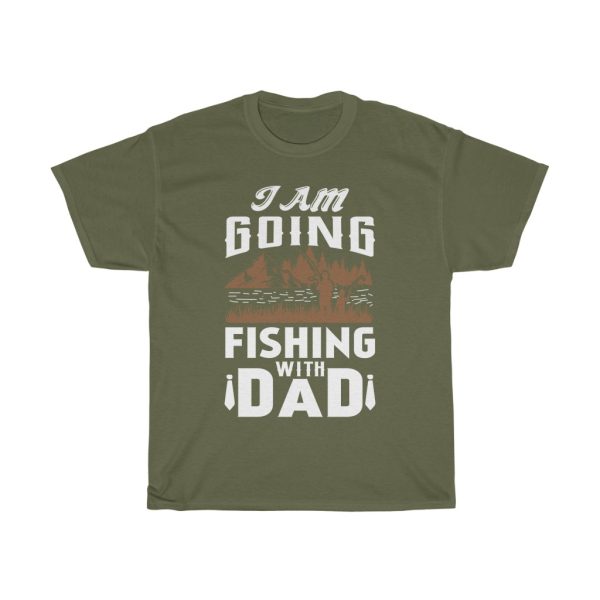 I Am Going Fishing With Shirt