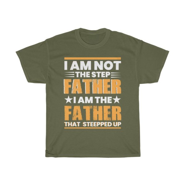 I Am Not Step Father Shirt