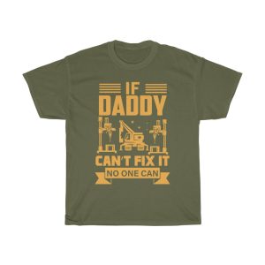 If Daddy Can’t Fix It No One Can Shirt