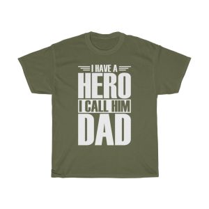 I Have Hero I Call Shirt