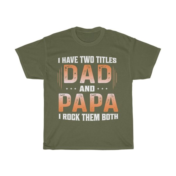 I Have Two Titles Dad Shirt Design 2