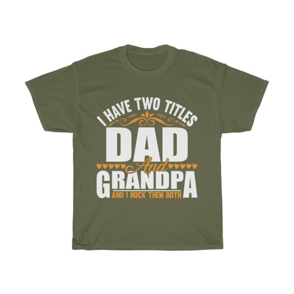 I Have Two Titles Dad Shirt Design 5