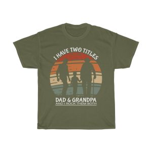 I Have Two Titles Shirt