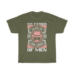 My Father Was The Most Rational And The Most Dispassionate Of Men Shirt Design 5