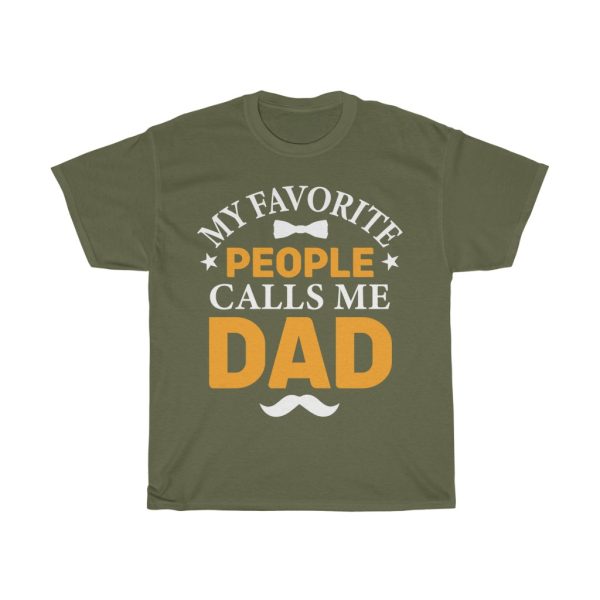 My Favorite Peopole Calls Me Dad Shirt