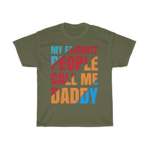 My Favourite People Call Me Daddy Shirt