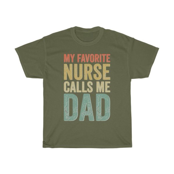 My Fevorite Nurse Call Me Dad Shirt