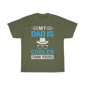 My Dad Is Cooler Father Shirt