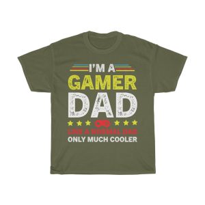 I’m A Gamer Dad Just Like A Normal Dad Only Much Cooler Shirt