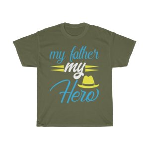 My Father My Hero Shirt Design 1