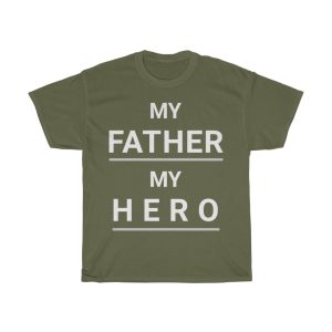 My Father My Hero Shirt Design 2