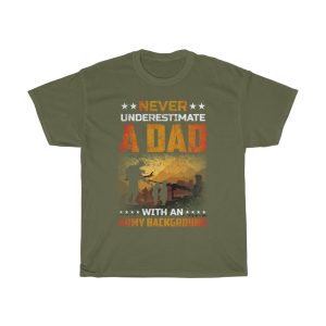 Never Underestimate A Dad With Shirt