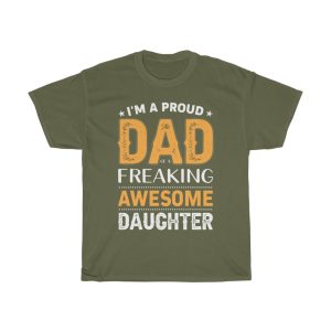 I’m A Proud Dad Of A Fraking Awesome Daughter Shirt