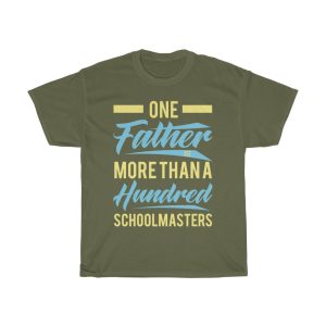 One Father Is More Than A Hundred Schoolmaster Shirt Design 2