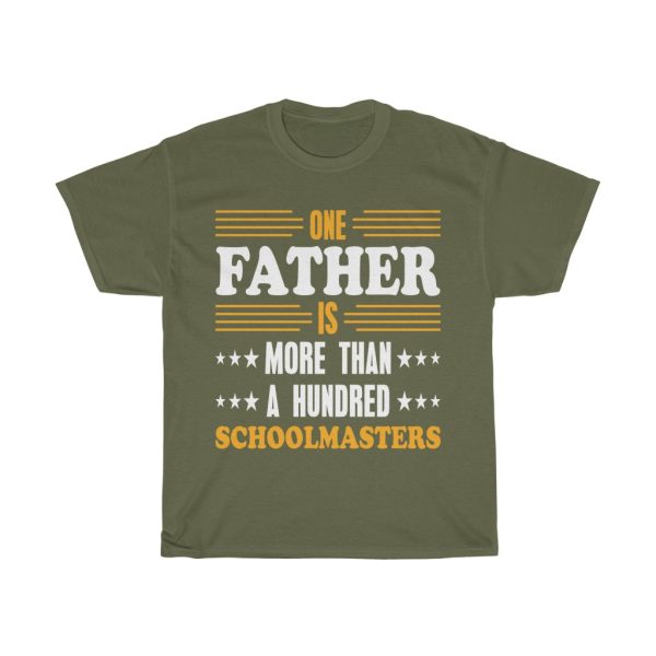 One Father Is More Than A Hundred Schoolmasters Shirt Design 1