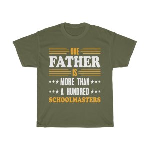 One Father Is More Than A Hundred Schoolmasters Shirt Design 2