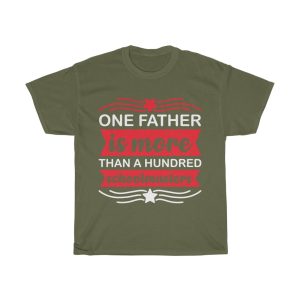 One Father Is More Than A Hundred Schoolmasters Shirt Design 4