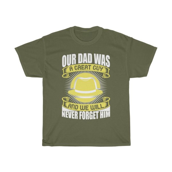 Our Dad Was A Great Guy And We Will Never Forget Him Shirt Design 8