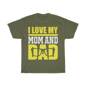 I Love My Mom And Dad Shirt Design 1