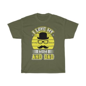 I Love My Mom And Dad Shirt Design 7