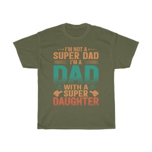 I Am Not A Super Dad I Am A Dad Vintage Color Shirt