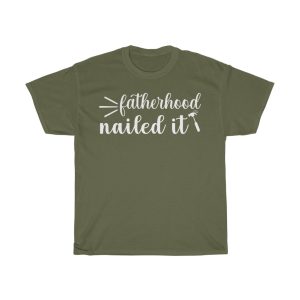 Fatherhood Nailed It Shirt Design 3