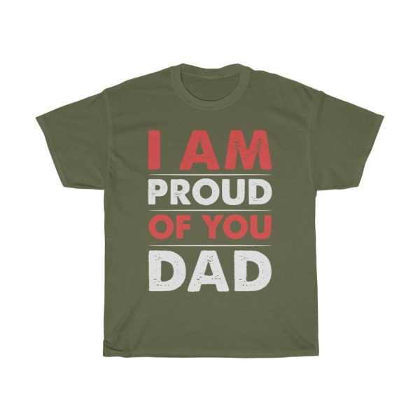 I Am Proud Of You Dad Shirt Design 1