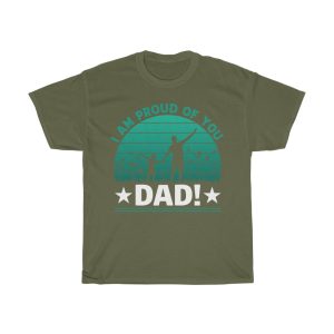 I Am Proud Of You Dad Shirt Design 2