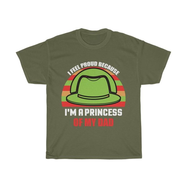 I Feel Proud Because I’m A Princess Of My Dad Shirt Design 3