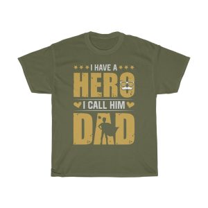 I Have A Hero, I Call Him Dad Shirt