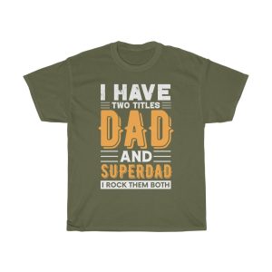 I Have Two Titles Dad And Superdad Shirt Design 1