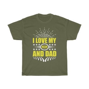 I Love My Mom And Dad Shirt Design 11