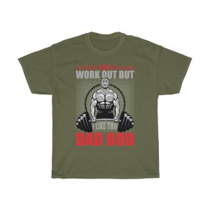 I World Work Out But Dad Bod Shirt