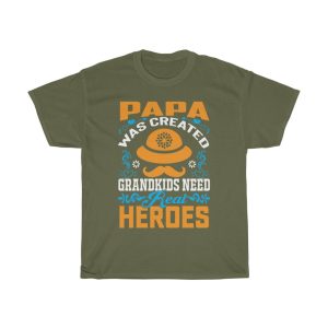 Papa Was Created Grandkids Need Shirt