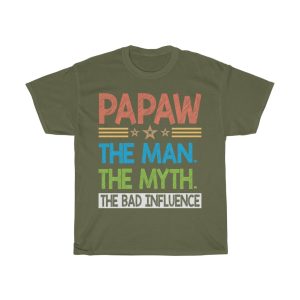 Papaw The Man The Myth Shirt