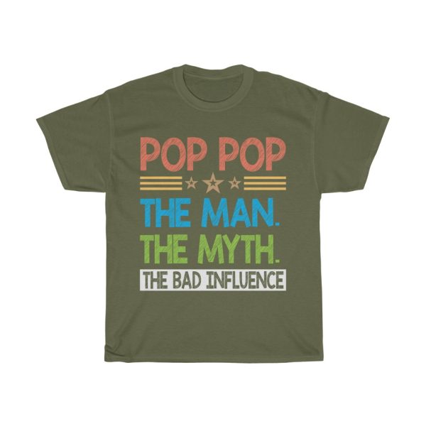 Pop Pop The Man The Shirt