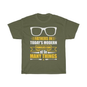 Fathers In Today’s Modern Families Can Be So Many Things Shirt Design 5