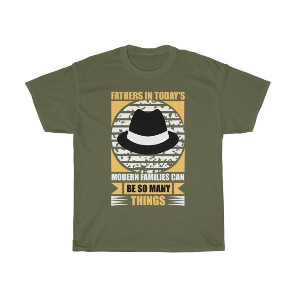 Fathers In Today’s Modern Families Can Be So Many Things Shirt Design 7