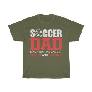 Soccer Dad Louder And Prouder Shirt