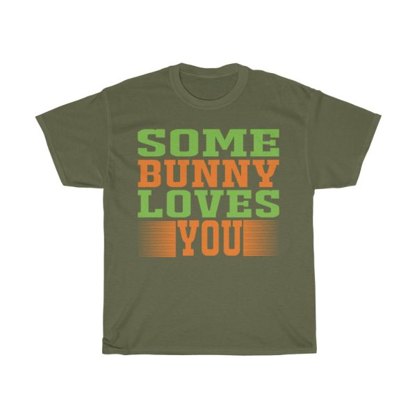 Some Bunny Loves You Shirt